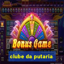 clube da putaria